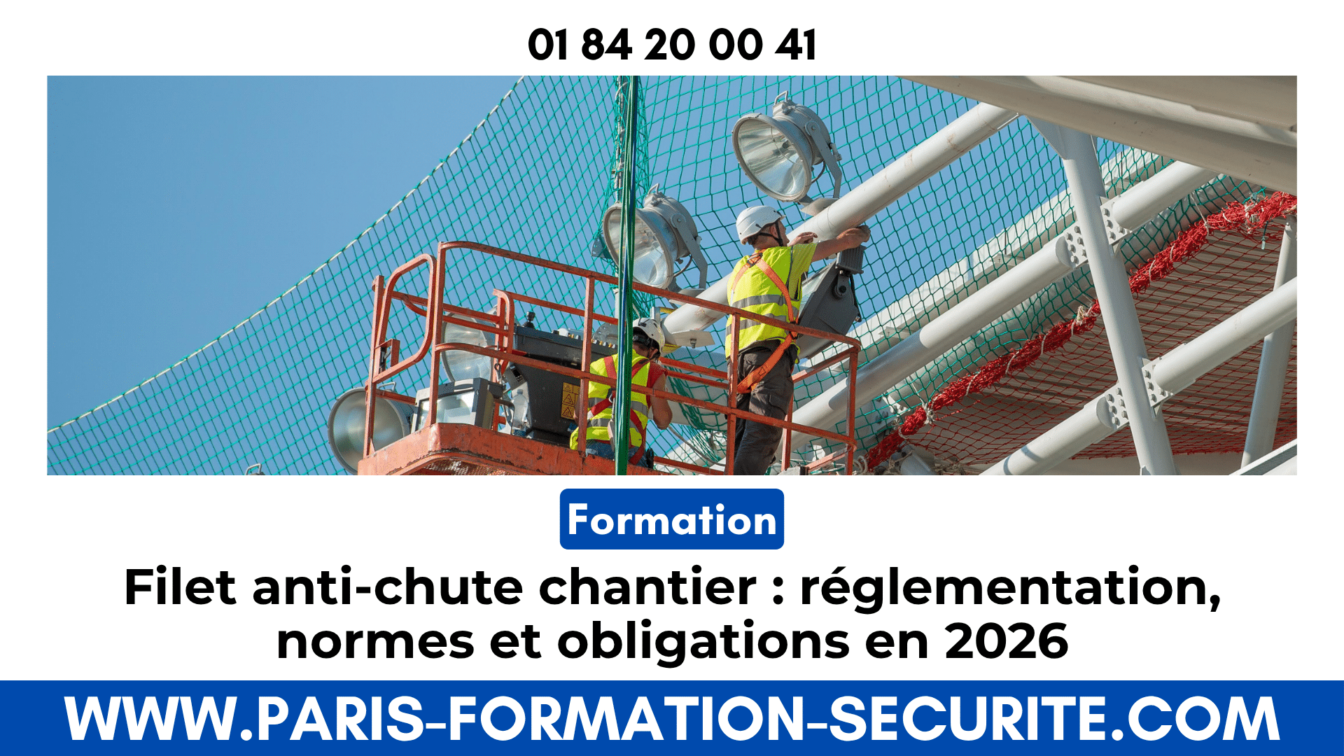 Filet anti-chute chantier : réglementation, normes et obligations en 2026