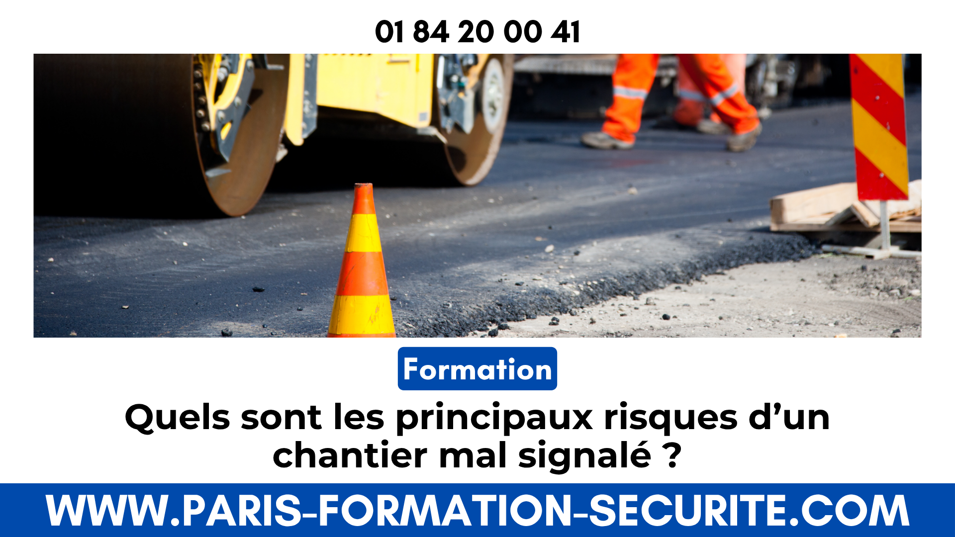 Quels sont les principaux risques d’un chantier mal signalé ?