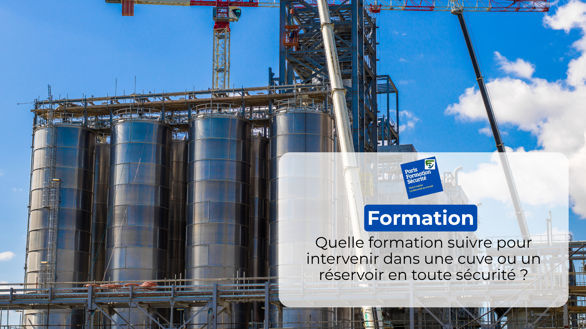 Quelle formation suivre pour intervenir dans une cuve ou un réservoir en toute sécurité ?
